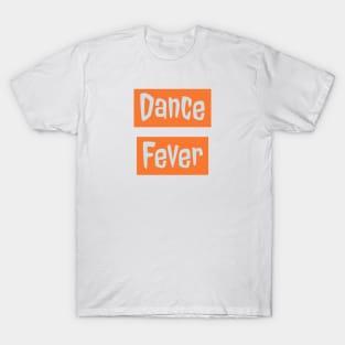 Dance Fever T-Shirt